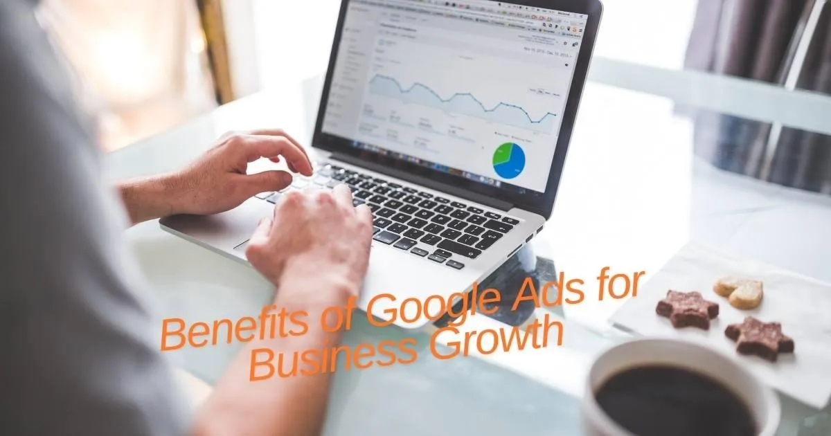 Benefits of google ads for business growth 2